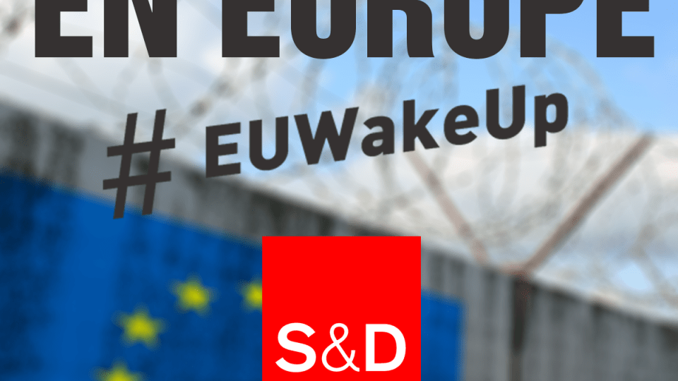 S&amp;D Demonstration : No More Walls in Europe. #EUWakeUp, refugees, migration, aslyum