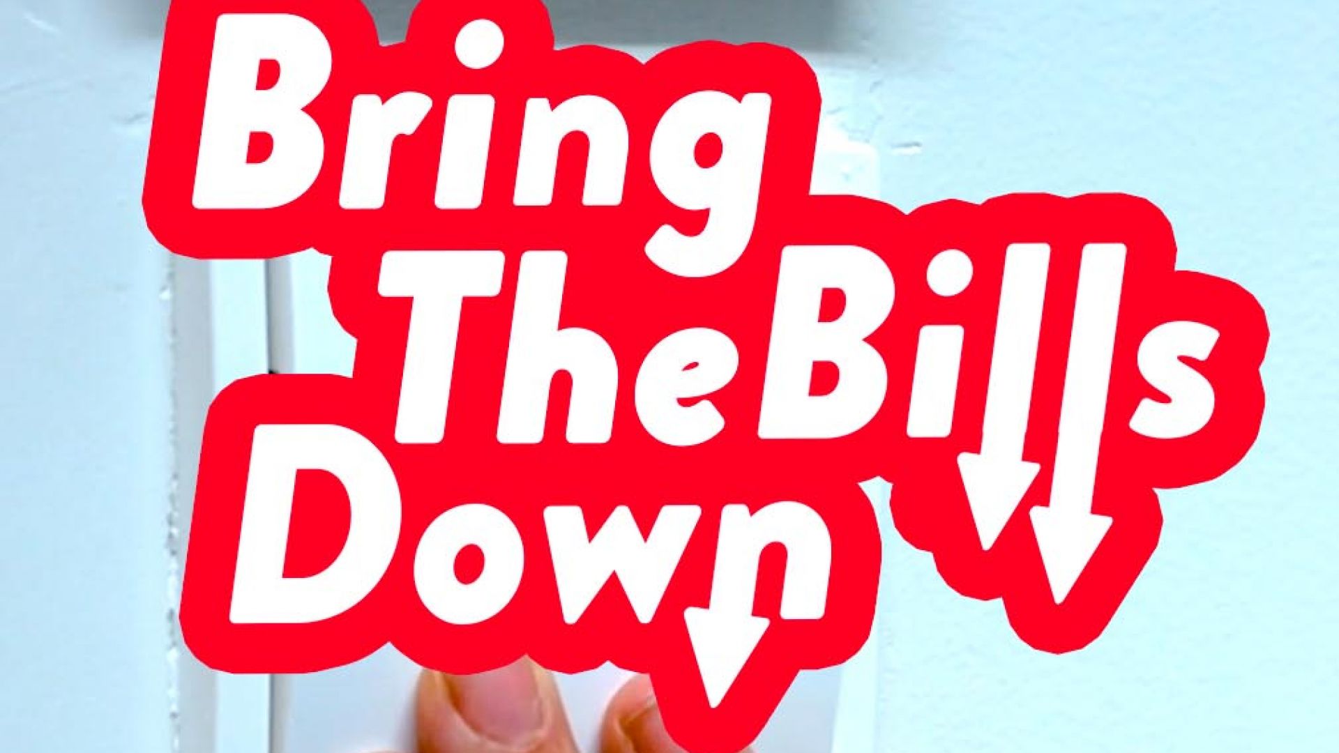 bring the bills down