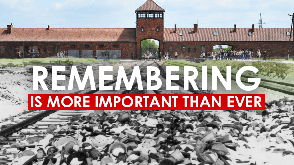 Remembering the full scale of the holocaust has never been more important