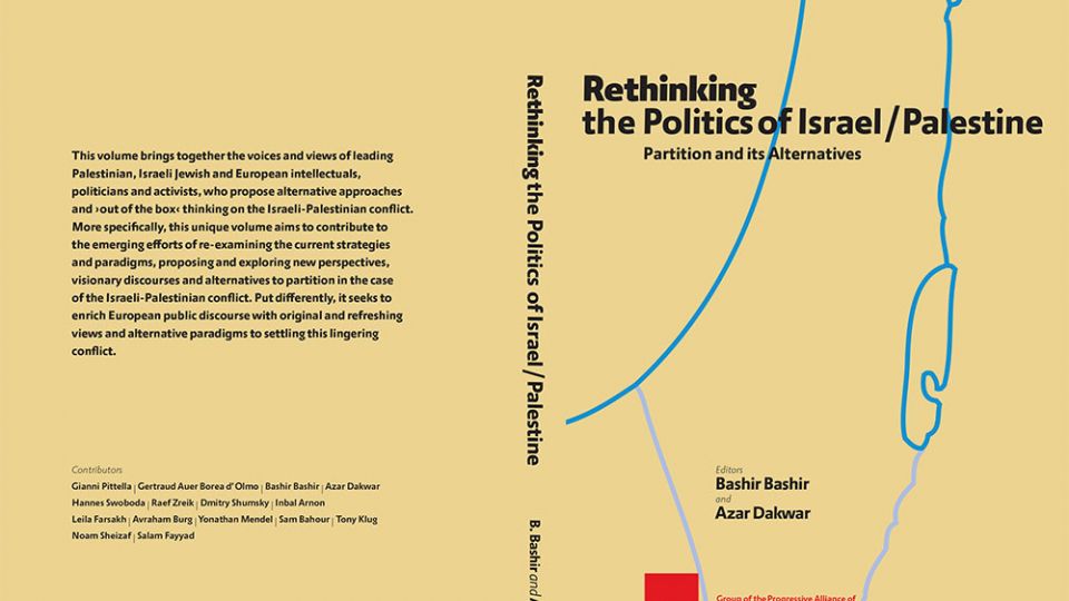 Rethinking the Politics of Israel/Palestine - Partition and its Alternatives